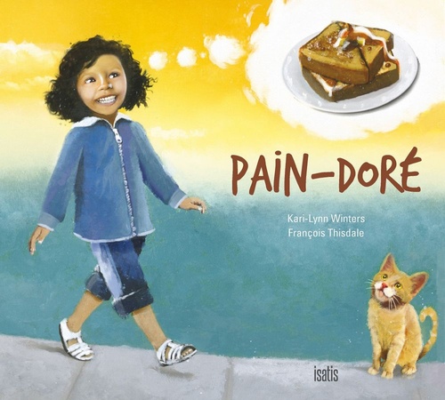 ebook cover of Pain doré, by François Thisdale, Kari-lynn Winters