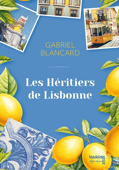 Couverture ebook de Les héritiers de Lisbonne, de Gabriel Blancard
