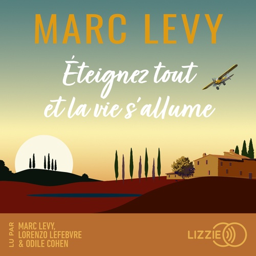 audiobook cover of Éteignez tout et la vie s'allume, by Marc Levy