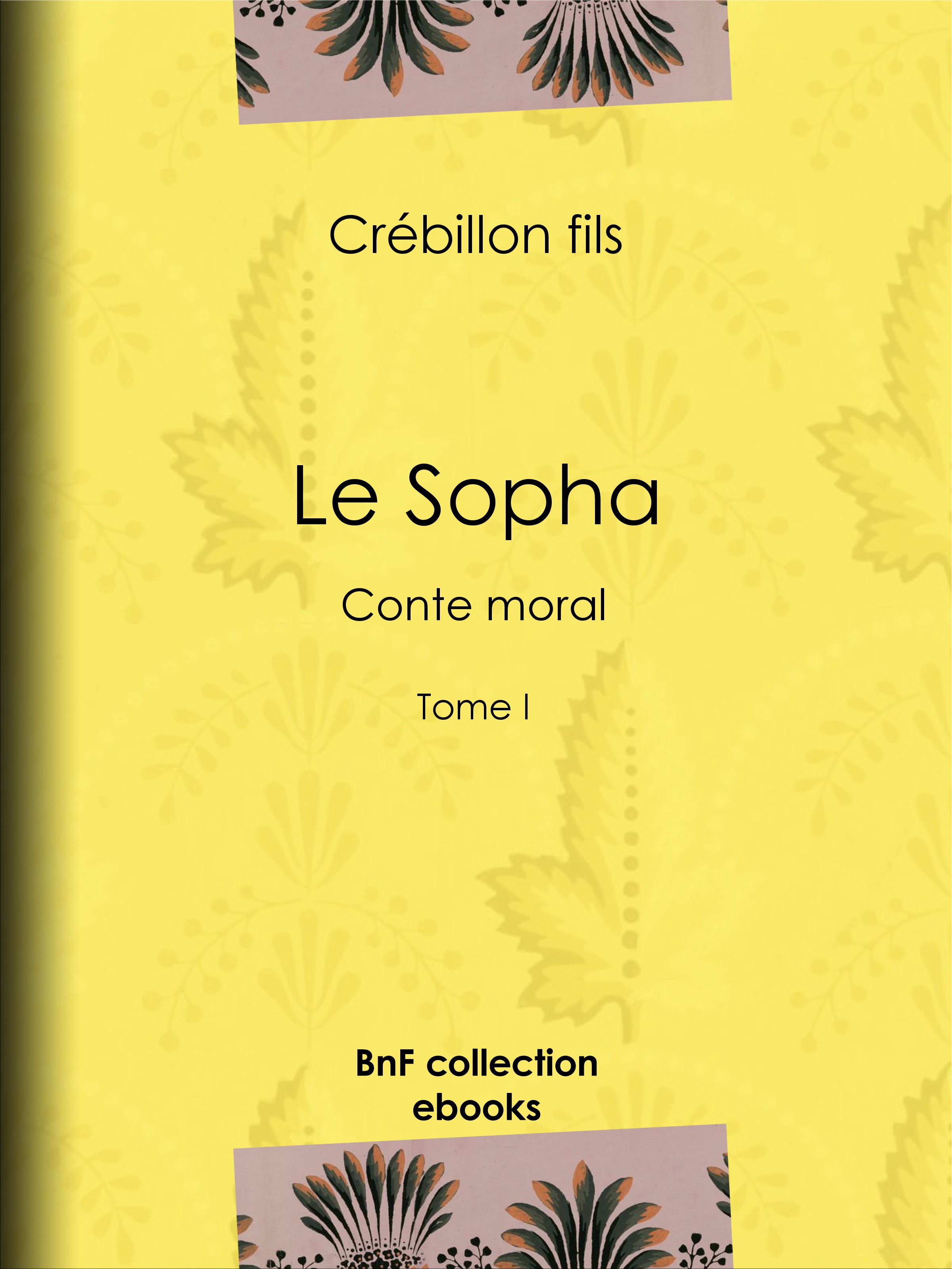 ebook cover of Le Sopha, by Crébillon fils, E.-P. Milio