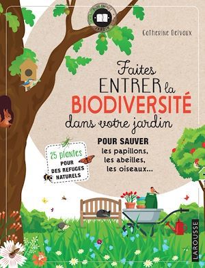 ebook cover of Faites entrer la biodiversité dans votre jardin, by Catherine Delvaux