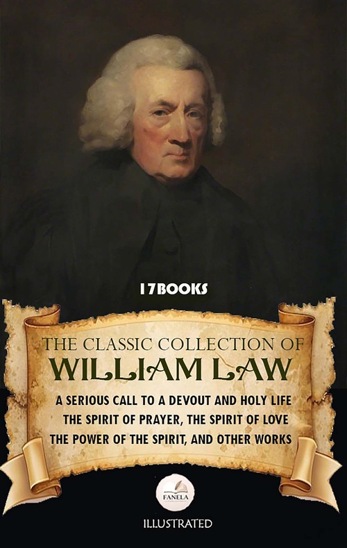 Couverture ebook de The Classic Collection of William Law (17 Books). Illustrated, de William Law