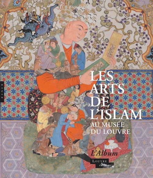 ebook cover of Album Les arts de l'Islam au musée du Louvre, by Collectif