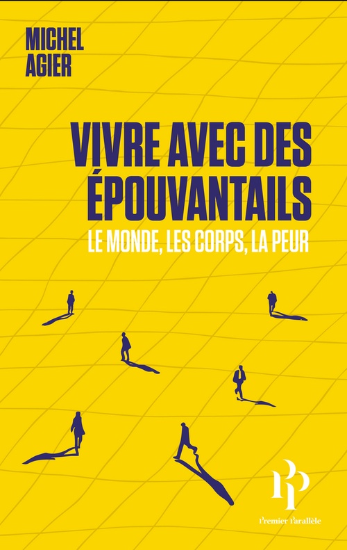 ebook cover of Vivre avec des épouvantails - Le monde, les corps, la peur, by Michel Agier