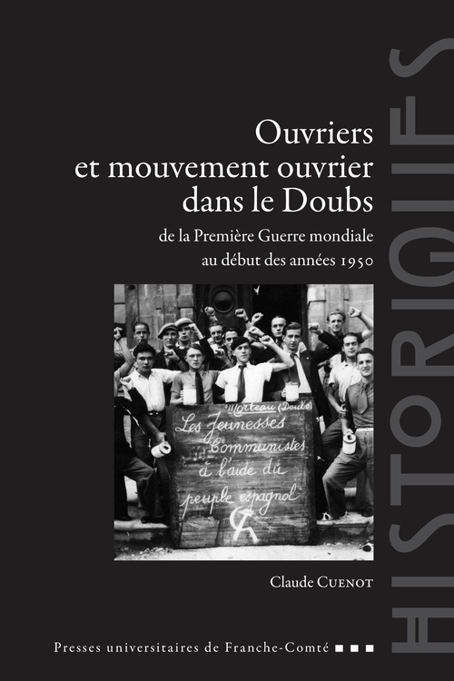 ebook cover of Ouvriers et mouvement ouvrier dans le Doubs de la Première Guerre mondiale au début des années 1950, by Claude Cuenot