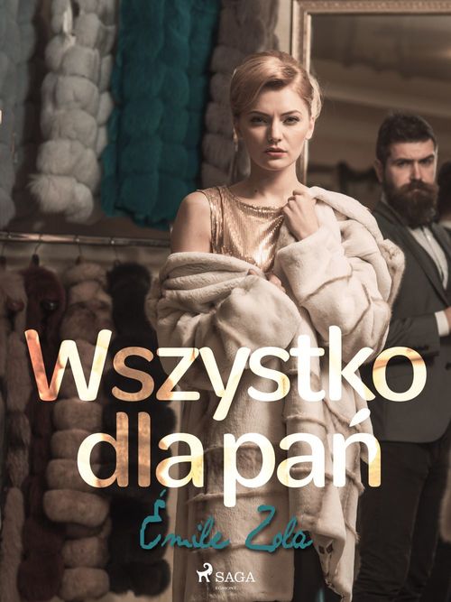 Couverture ebook de Wszystko dla pa´n, de Emile Zola
