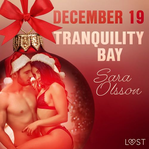 audiobook cover of December 19: Tranquility Bay - An Erotic Christmas Calendar, by Sara Olsson