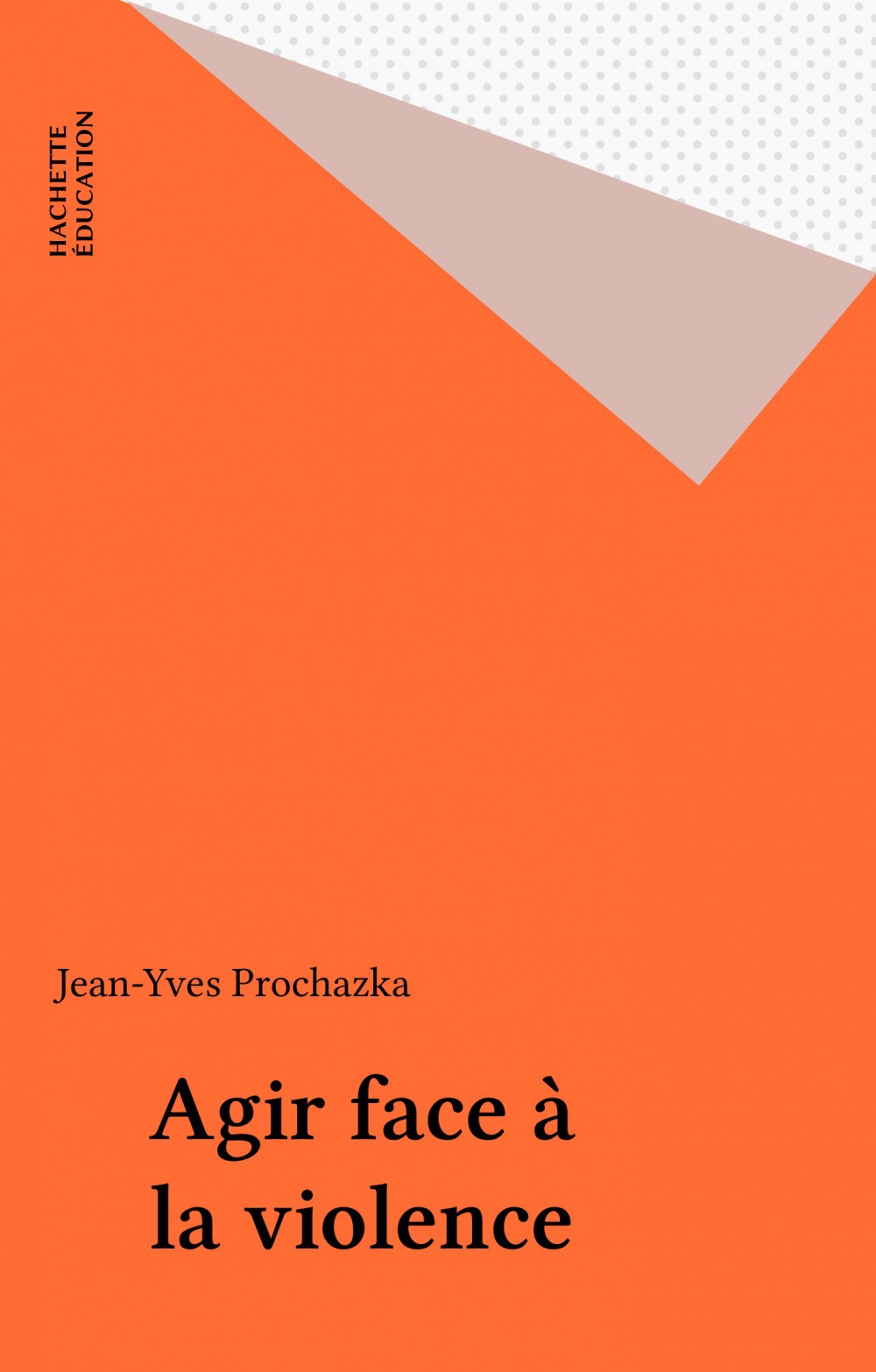 Couverture ebook de Agir face à la violence, de Prochazka-J.Y
