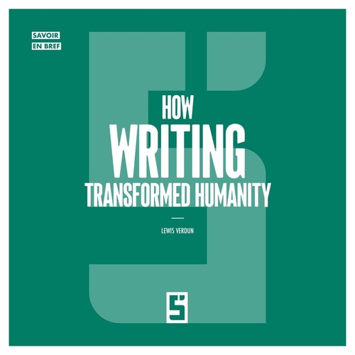 ebook cover of How Writing Transformed Humanity, by Léwis Verdun