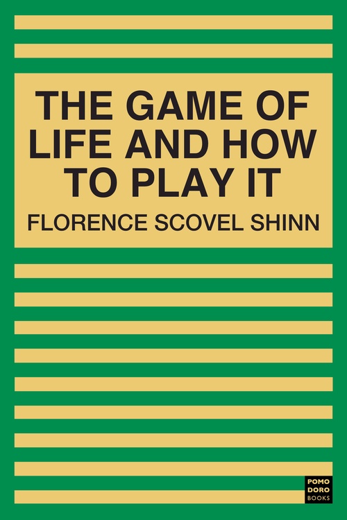 ebook cover of The Game of Life and How to Play It, by Florence Scovel Shinn