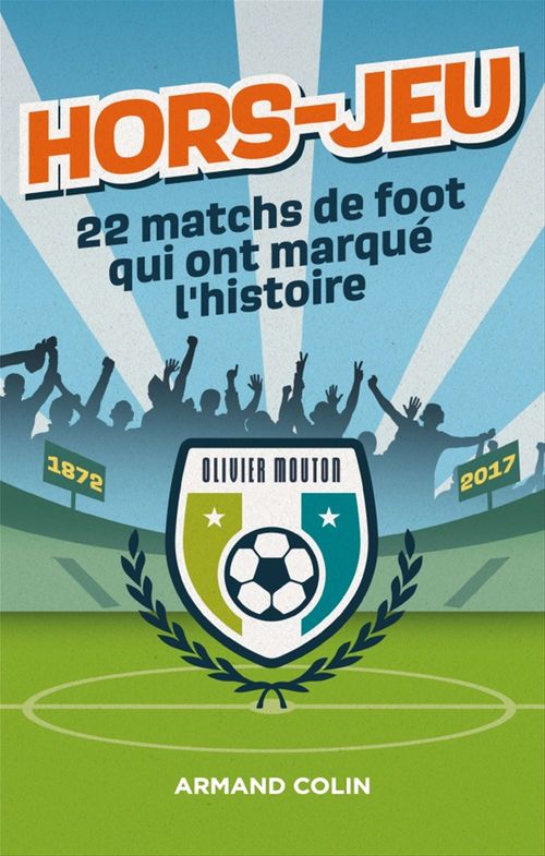 Couverture ebook de Hors-Jeu - 22 matchs de foot qui ont marqué l'histoire, de Olivier Mouton
