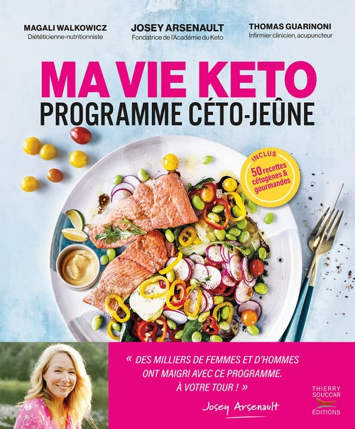 ebook cover of Ma vie Keto - Programme Céto-Jeûne, by Josey Arsenault, Thomas Guarinoni, Magali Walkowicz