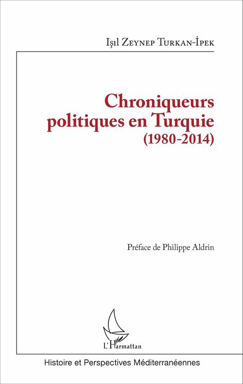 ebook cover of Chroniqueurs politiques en Turquie (1980-2014), by Confluences méditerranée