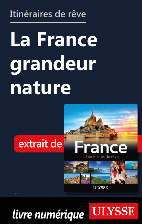 Couverture ebook de Itinéraires de rêve - La France grandeur nature, de Collectif