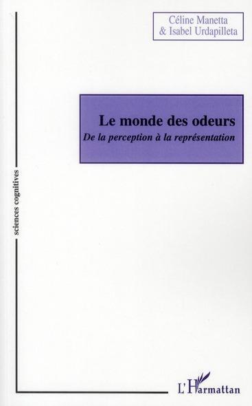 ebook cover of Le monde des odeurs, by Celine Manetta, Isabel Urdapilleta