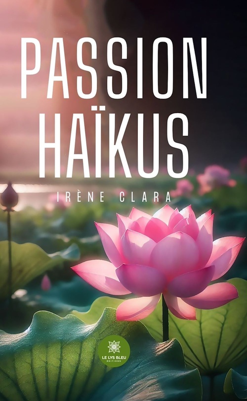ebook cover of Passion haïkus, by Irène Clara
