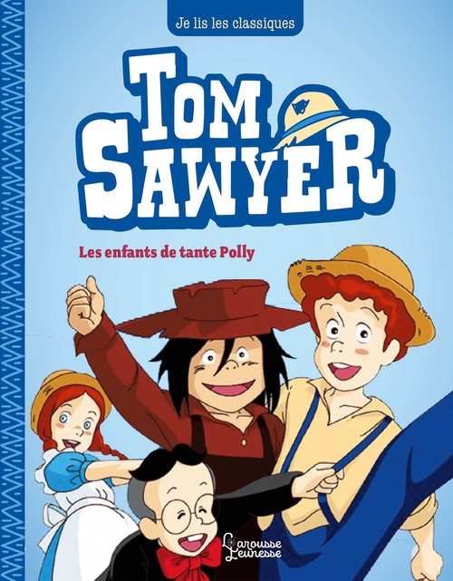 Couverture ebook de Tom Sawyer T1, Les enfants de tante Polly, de Mark Twain