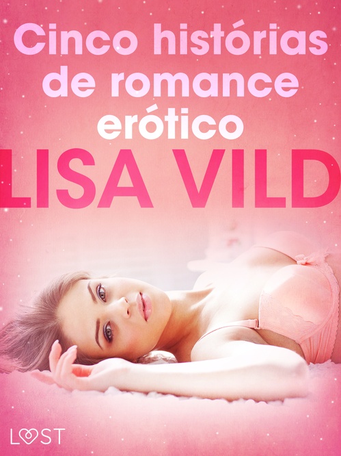 ebook cover of Cinco histórias de romance erótico, by Lisa Vild