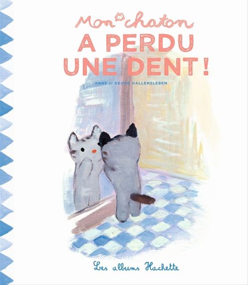 ebook cover of Mon chaton a perdu une dent !, by Anne Gutman