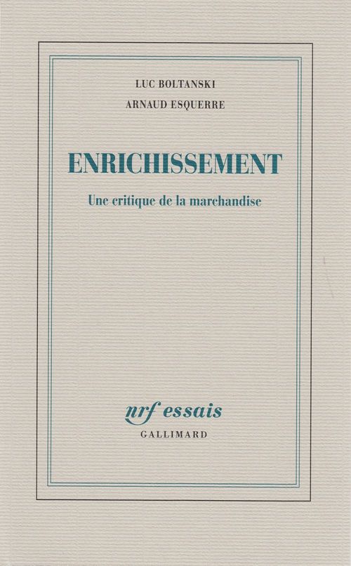 ebook cover of Enrichissement. Une critique de la marchandise, by Luc Boltanski, Arnaud Esquerre