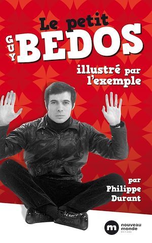 ebook cover of Le petit Guy Bedos illustré par l'exemple, by Philippe Durant