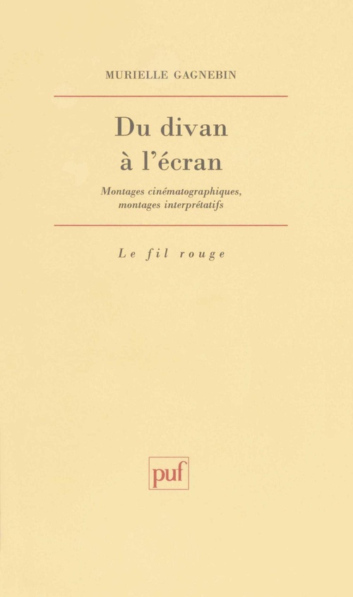 ebook cover of Du divan à l'écran : Montages cinématographiques, montages interprétatifs, by Murielle Gagnebin