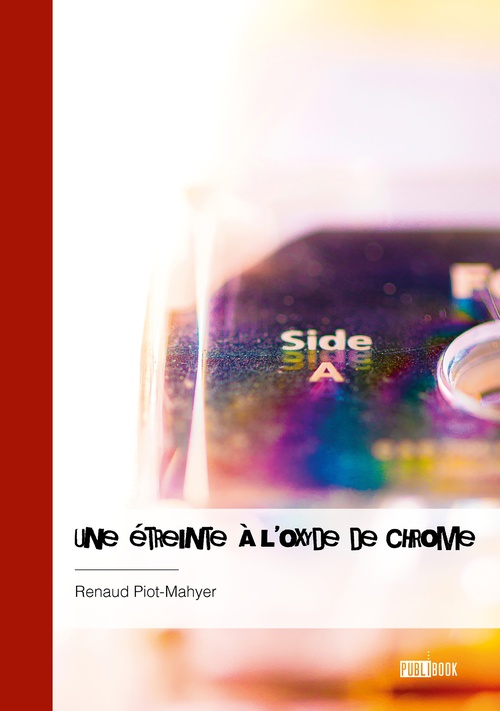 Couverture ebook de Une étreinte à l´oxyde de chrome, de Renaud Piot-Mahyer