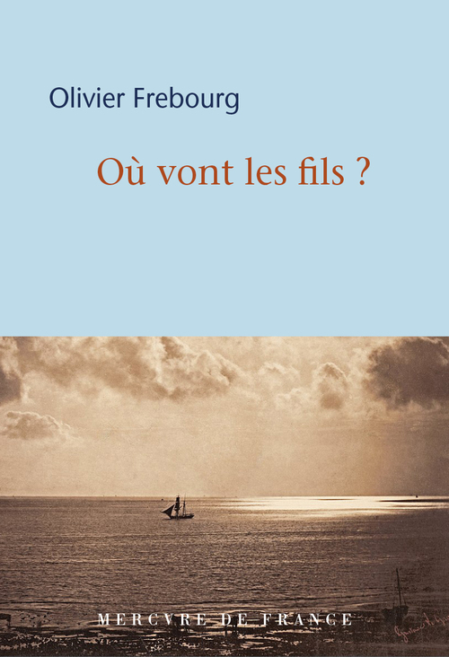 ebook cover of Où vont les fils ?, by Olivier Frébourg