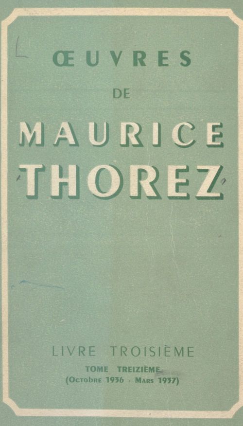 ebook cover of OEuvres de Maurice Thorez (13), by Marcel Cachin, Maurice Thorez