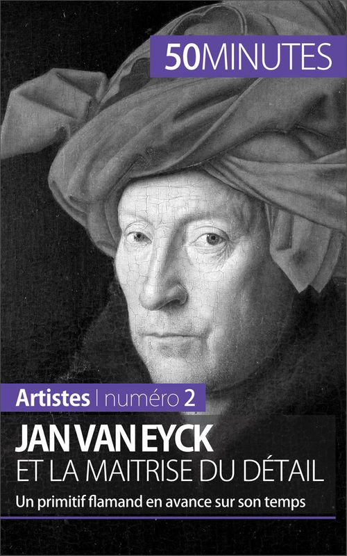 ebook cover of Jan Van Eyck et la maîtrise du détail, by Céline Muller