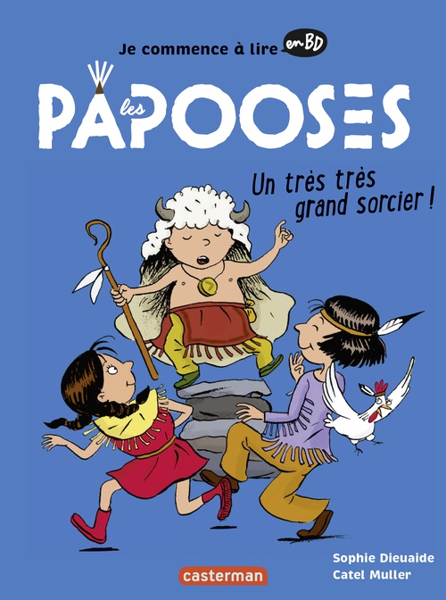 Couverture ebook de Les Papooses (Tome 1) - Un très très grand sorcier !, de Sophie Dieuaide
