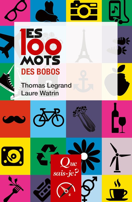 ebook cover of Les 100 mots des bobos, by Thomas Legrand, Laure Watrin