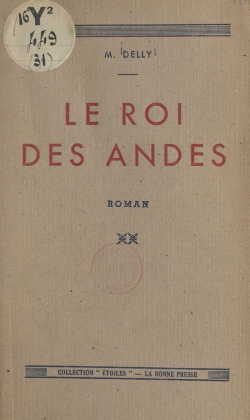 Couverture ebook de Le roi des Andes, de Delly