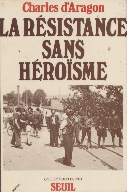 ebook cover of La Résistance sans héroïsme, by Charles de Bancalis d'aragon
