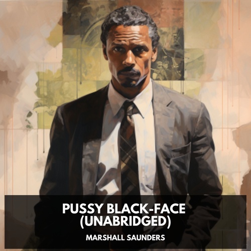 Couverture audiobook de Pussy Black-Face (Unabridged), de Marshall  Saunders