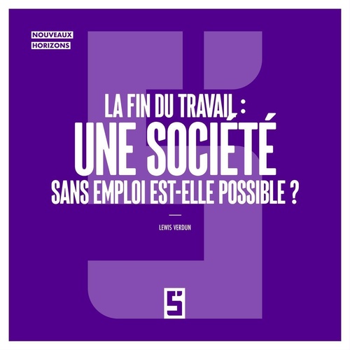 ebook cover of La fin du travail : une société sans emploi est elle possible ?, by Lewis Verdun