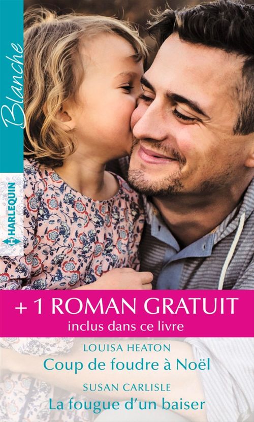 Couverture ebook de Coup de foudre à Noël - La fougue d'un baiser - Le destin d'un pédiatre, de Susan Carlisle, Judy Duarte, Louisa Heaton