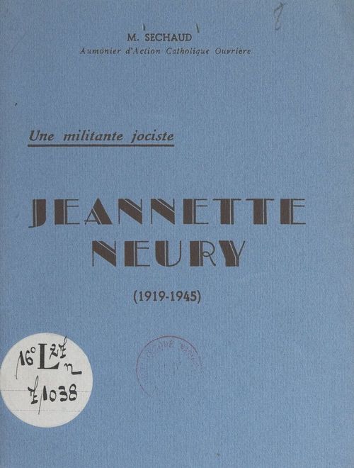 Couverture ebook de Une militante jociste, Jeannette Neury (1919-1945), de Pierre Sechaud
