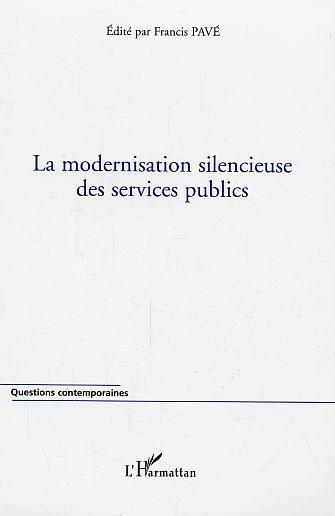 ebook cover of La modernisation silencieuse des services publics, by Francis Pavé