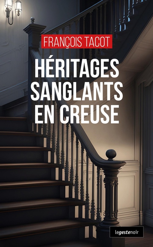 ebook cover of Héritages sanglants en Creuse, by François Tacot