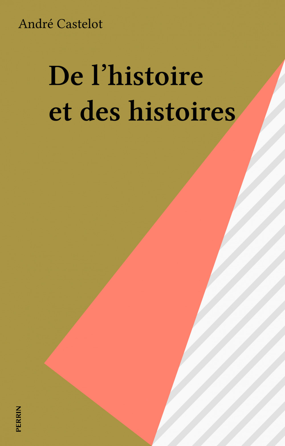 ebook cover of De l'histoire et des histoires, by André Castelot