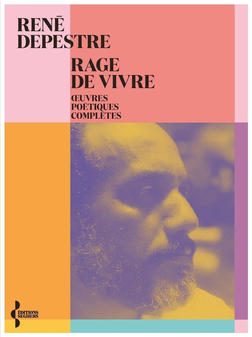 Couverture ebook de Rage de vivre - OEuvres poétiques complètes, de René Depestre