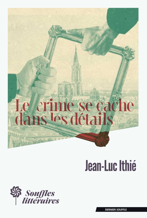 ebook cover of Le crime se cache dans les détails, by Jean-Luc Ithié