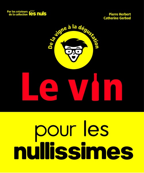 ebook cover of Le Vin pour les Nullissimes, 2e éd, by Pierre Herbert, Catherine Gerbod