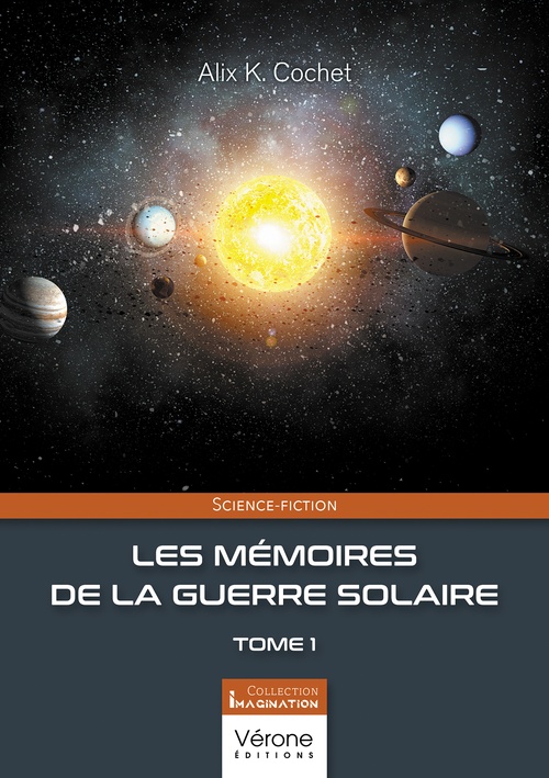 Couverture ebook de Les mémoires de la guerre solaire - Tome 1, de Alix K. Cochet