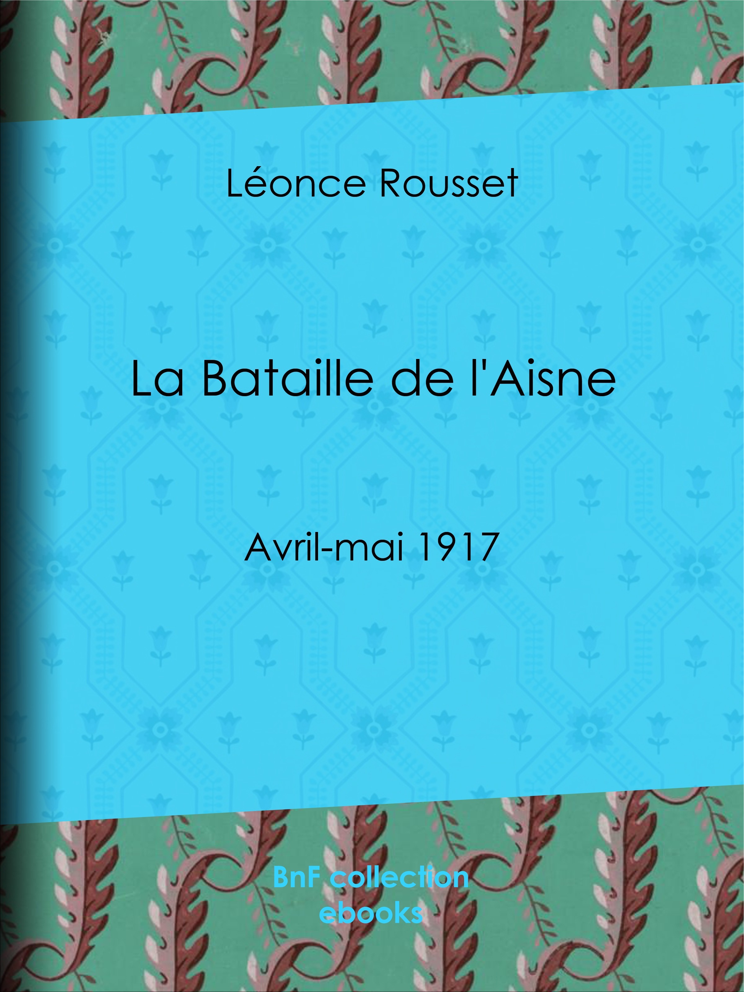 ebook cover of La Bataille de l'Aisne, by Léonce Rousset