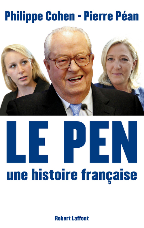 Couverture ebook de Le Pen, une histoire française, de Philippe Cohen, Pierre Péan