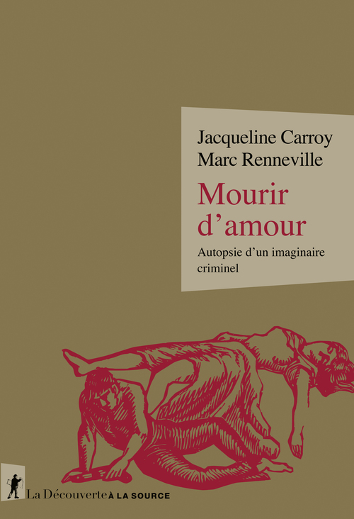 ebook cover of Mourir d'amour - Autopsie d'un imaginaire criminel, by Jacqueline Carroy, Marc Renneville