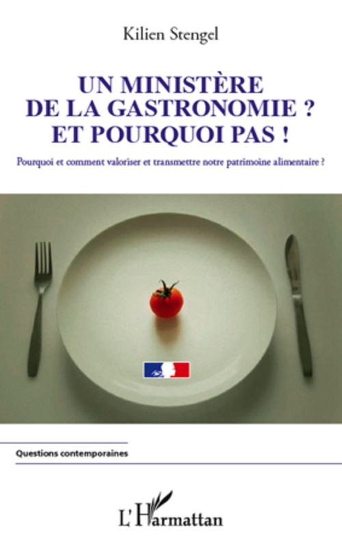 Couverture ebook de Un ministère de la Gastronomie et pourquoi pas !, de Kilien Stengel