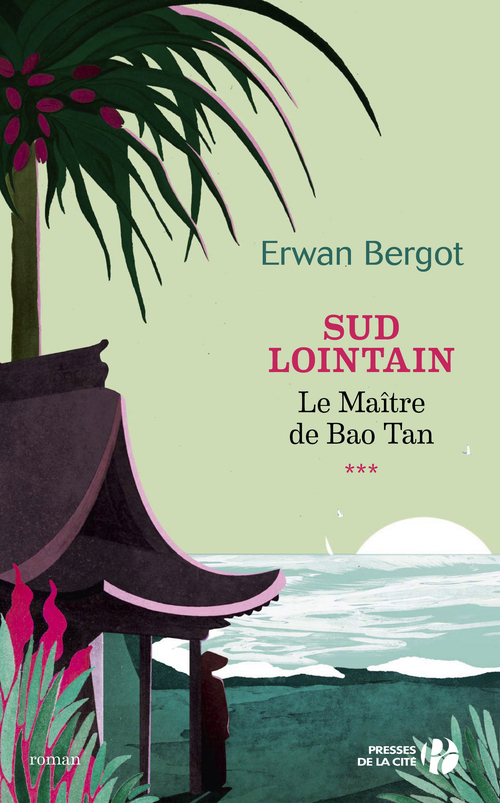 Couverture ebook de Sud lointain T3 - Le Maître de Baotan, de Erwan Bergot